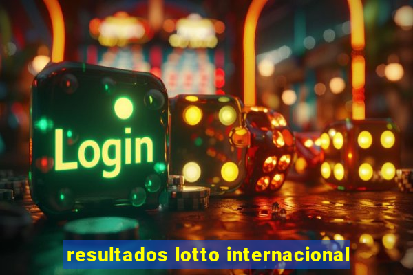 resultados lotto internacional